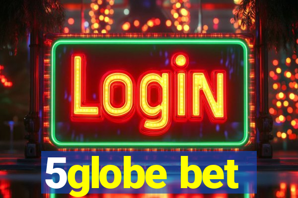 5globe bet