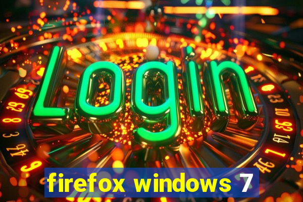 firefox windows 7