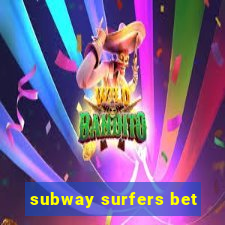 subway surfers bet