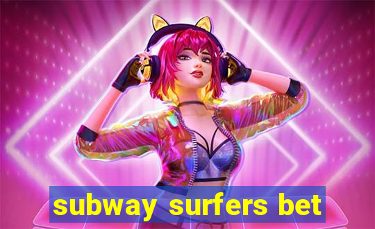 subway surfers bet