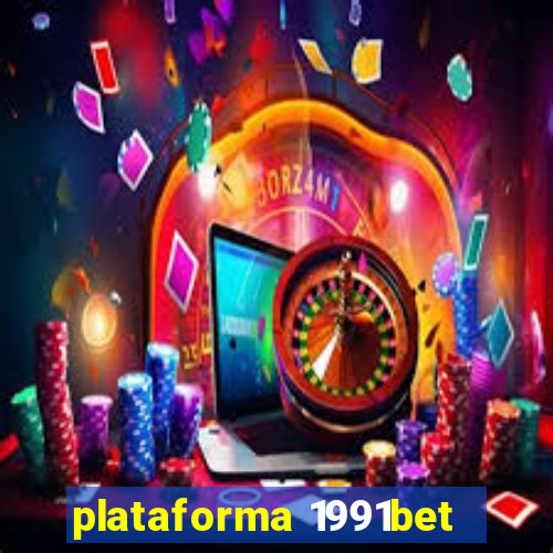 plataforma 1991bet