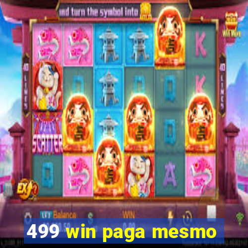 499 win paga mesmo