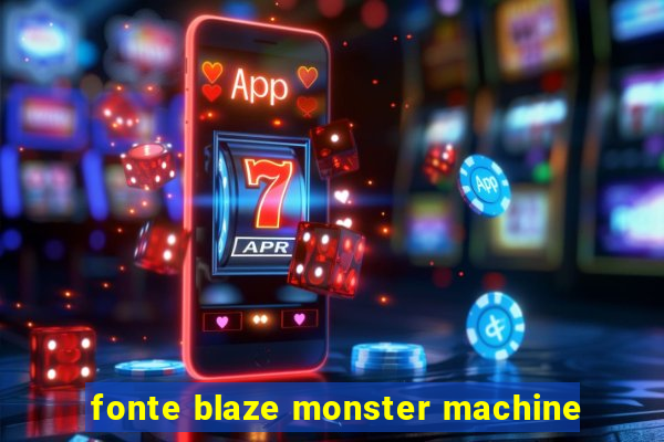 fonte blaze monster machine