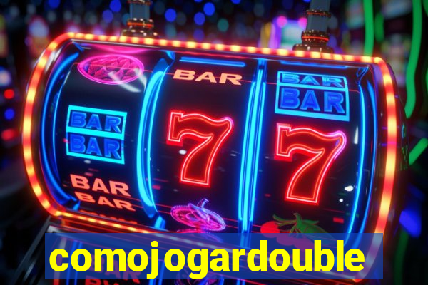 comojogardouble