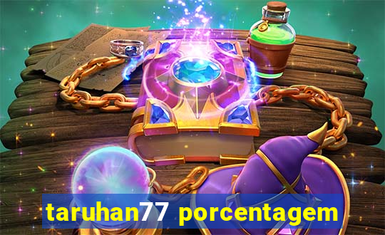 taruhan77 porcentagem