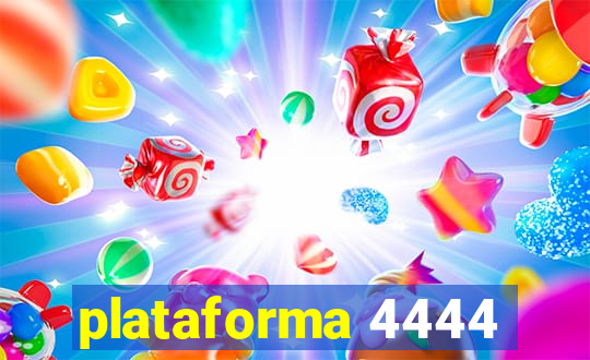 plataforma 4444