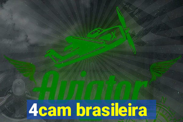 4cam brasileira