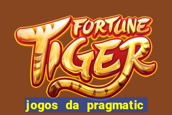 jogos da pragmatic que mais pagam