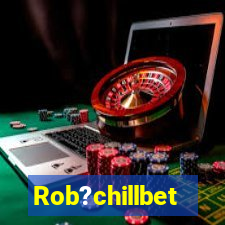 Rob?chillbet