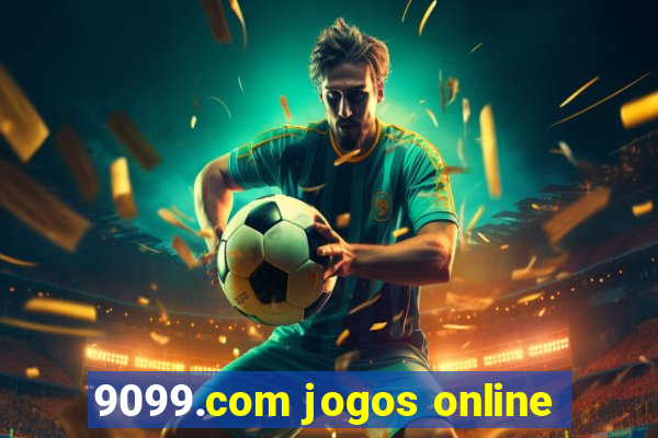 9099.com jogos online