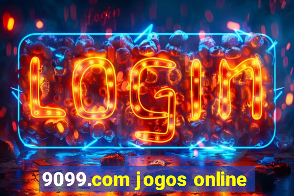 9099.com jogos online