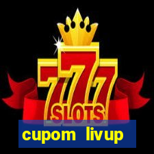 cupom livup primeira compra