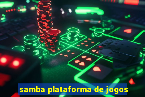 samba plataforma de jogos