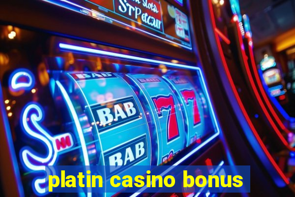 platin casino bonus