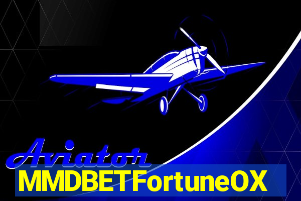 MMDBETFortuneOX