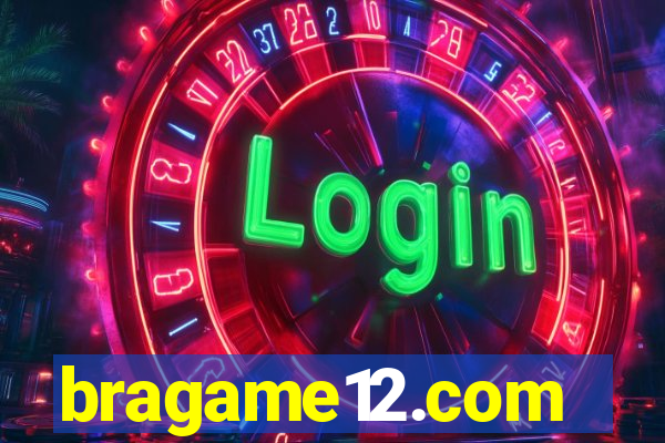 bragame12.com