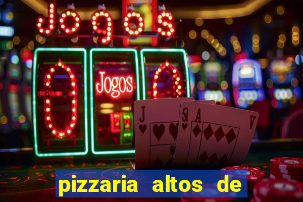 pizzaria altos de santana sjc