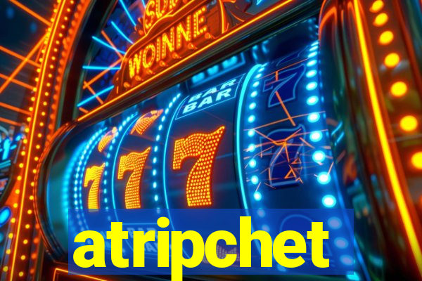 atripchet