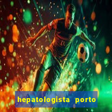 hepatologista porto alegre ipe