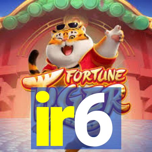 ir6