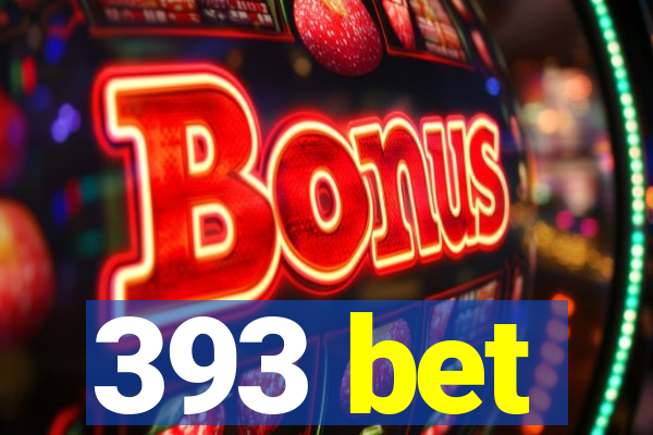 393 bet