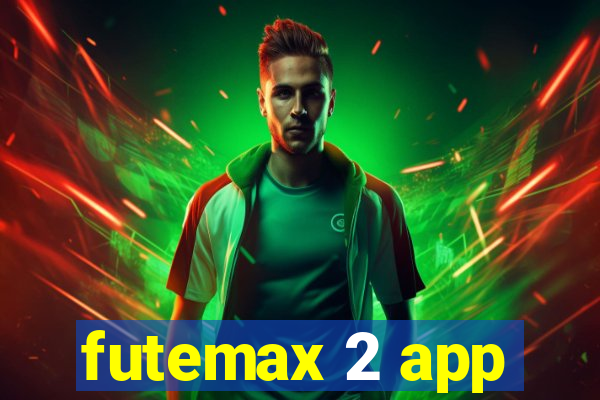 futemax 2 app