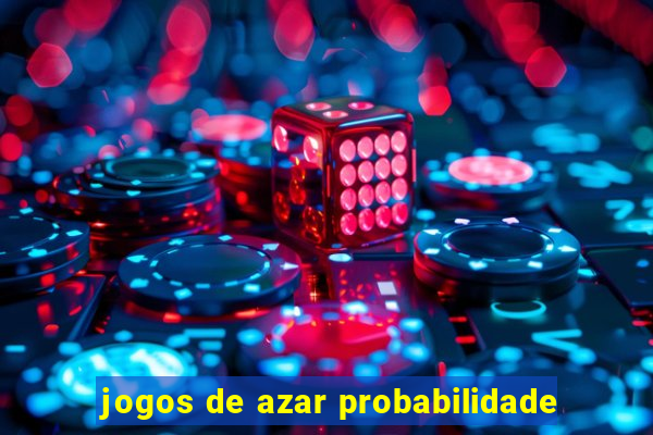 jogos de azar probabilidade