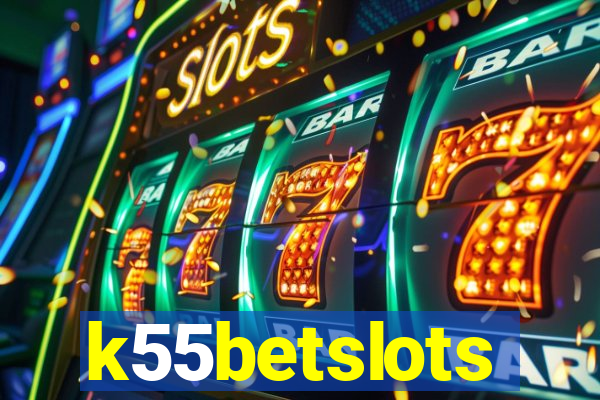 k55betslots