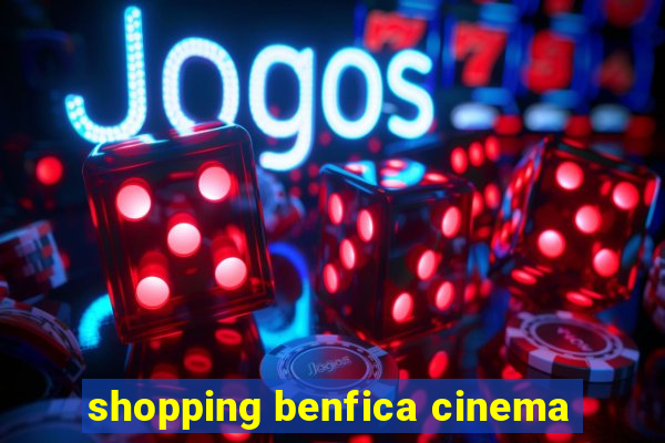 shopping benfica cinema