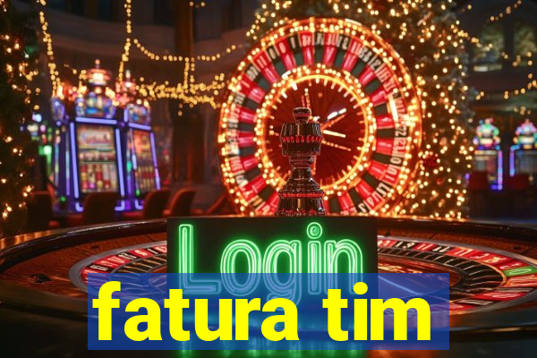 fatura tim