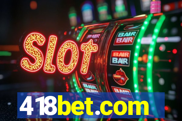 418bet.com