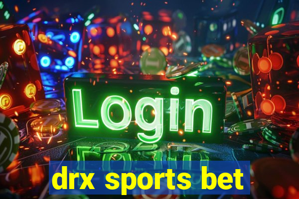 drx sports bet