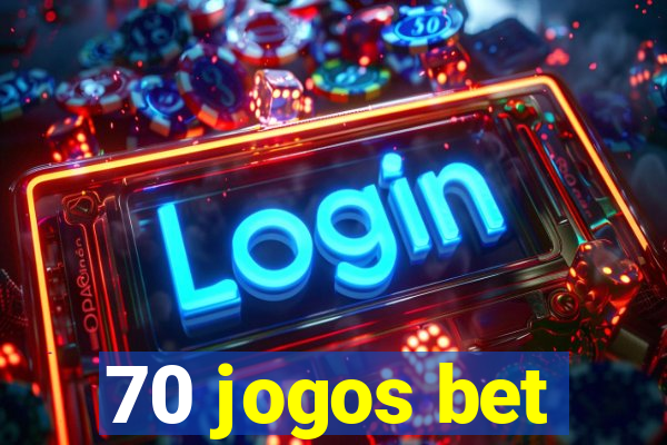 70 jogos bet