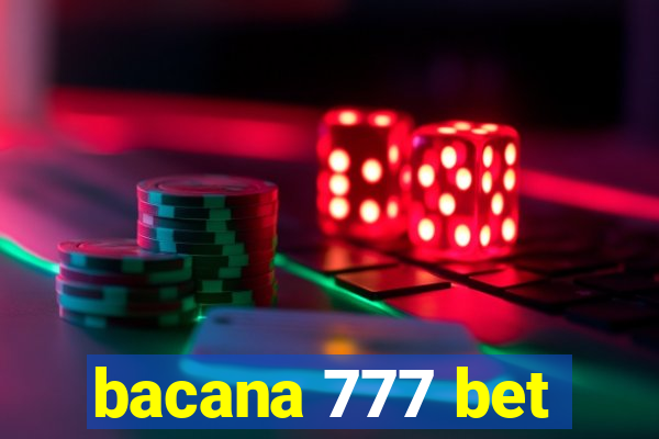 bacana 777 bet