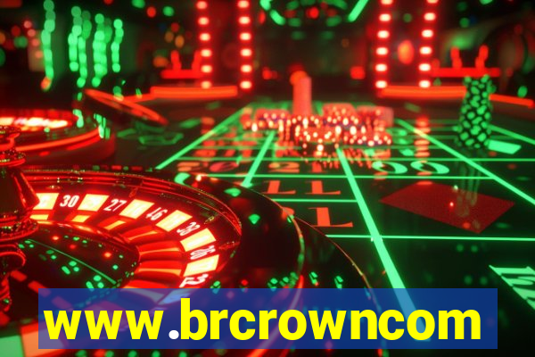 www.brcrowncom