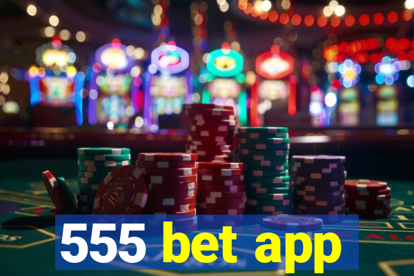 555 bet app