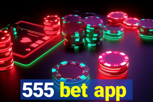 555 bet app