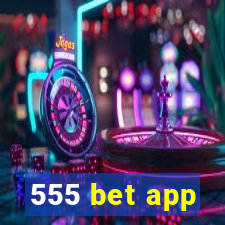 555 bet app