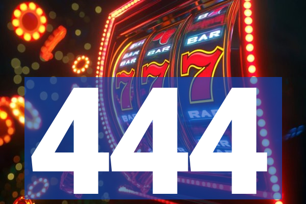 444