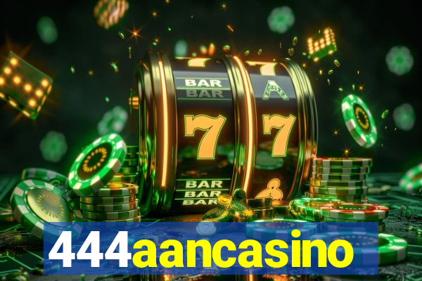 444aancasino