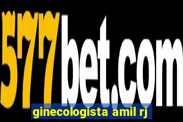 ginecologista amil rj