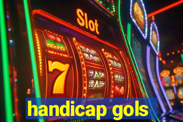 handicap gols