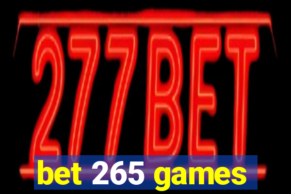 bet 265 games