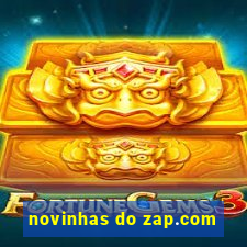 novinhas do zap.com