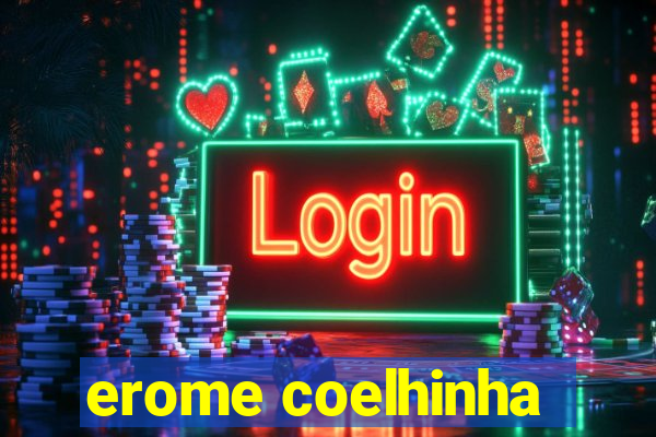 erome coelhinha