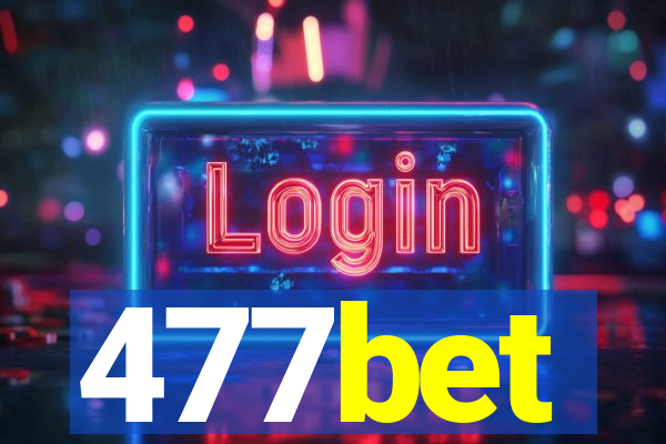 477bet