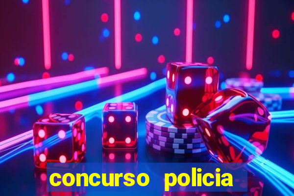 concurso policia civil bahia