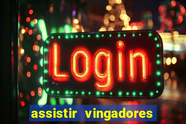 assistir vingadores ultimato filme completo dublado google drive