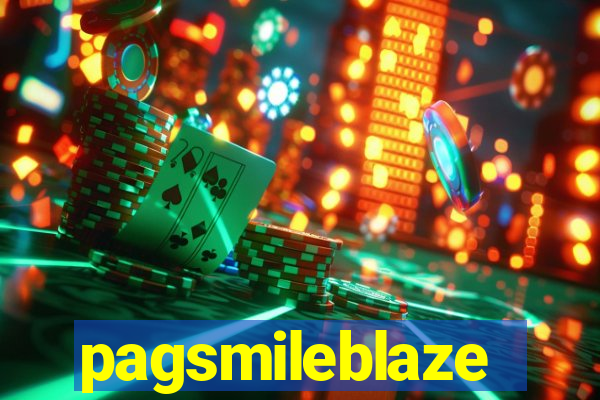 pagsmileblaze