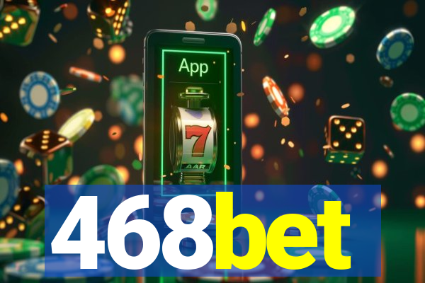 468bet